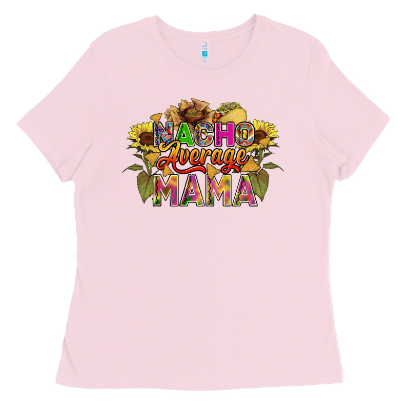 Nacho Average Mama Ladies Tee by FaDigitalArtStudio | Teevron