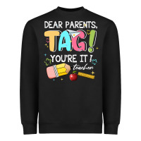 Black dear parents tag youare it teacher Heavyweight Sweatshirt - JahusDesignShop