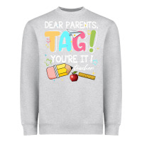 Heather Grey dear parents tag youare it teacher Heavyweight Sweatshirt - JahusDesignShop