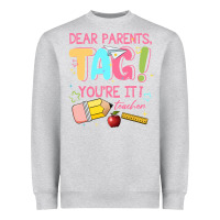 Heather Grey dear parents tag youre it teacher Heavyweight Sweatshirt - JahusDesignShop