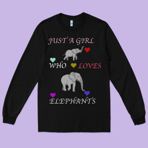 Just A Girl Who Loves Elephants Long Sleeve Tee Designed By Bettercallsaul