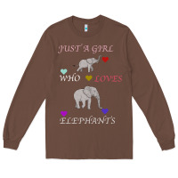 Chestnut Just A Girl Who Loves Elephants Long Sleeve Tee - Bettercallsaul