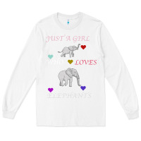 White Just A Girl Who Loves Elephants Long Sleeve Tee - Bettercallsaul