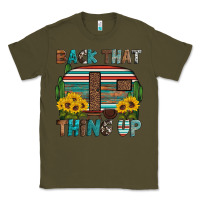 Army Green back that thing up Classic Tee - Artiststas