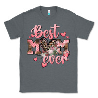 Charcoal Heather Best mom ever Mother's Day Classic Tee - CowGirlArtShop