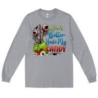 Heather Grey witch better have my candy Long Sleeve Tee - BundleAndBundleShop