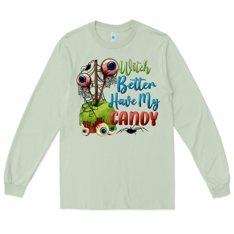 Witch Better Have My Candy Long Sleeve Tee by BundleAndBundleShop | Teevron