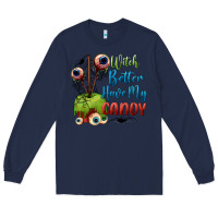 Navy witch better have my candy Long Sleeve Tee - BundleAndBundleShop