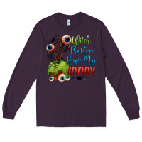 Plum witch better have my candy Long Sleeve Tee - BundleAndBundleShop