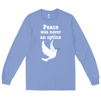 Colony Blue Peace Was Never An Option Long Sleeve Tee - Bettercallsaul