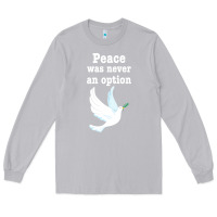 Moon Dust Peace Was Never An Option Long Sleeve Tee - Bettercallsaul