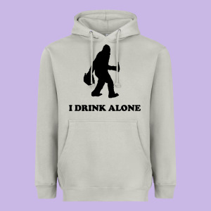 Bigfoot Sasquatch I Drink Alone Heavyweight Hoodie Designed By Artisfamous