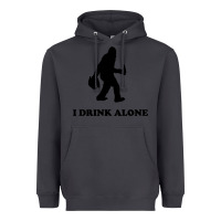 Smoke bigfoot sasquatch i drink alone Heavyweight Hoodie - artisFamous