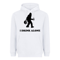 White bigfoot sasquatch i drink alone Heavyweight Hoodie - artisFamous