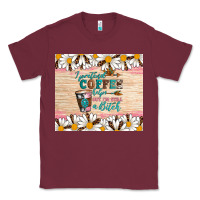 Burgundy i pretend coffee helps but i'm still a bitch Classic Tee - Artiststas