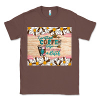I Pretend Coffee Helps But I'm Still A Bitch Classic Tee | Teevron
