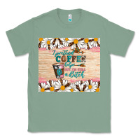 Sage i pretend coffee helps but i'm still a bitch Classic Tee - Artiststas