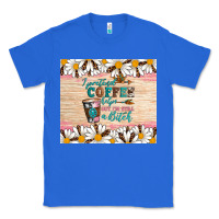 True Royal i pretend coffee helps but i'm still a bitch Classic Tee - Artiststas