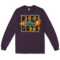 Plum pies before guys Long Sleeve Tee - FaDigitalArtStudio