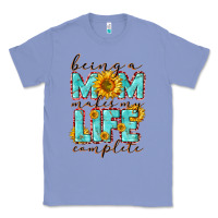 Colony Blue Being a Mom makes my life complete Mother's Day Classic Tee - CowGirlArtShop