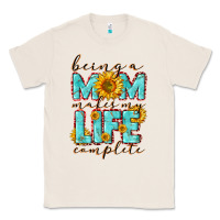 Natural Being a Mom makes my life complete Mother's Day Classic Tee - CowGirlArtShop
