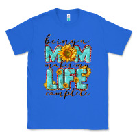 True Royal Being a Mom makes my life complete Mother's Day Classic Tee - CowGirlArtShop