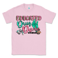 Bubblegum Pink Educated drug dealer Nurse life Classic Tee - CowGirlArtShop