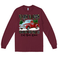 Burgundy Farm Fresh Christmas Trees Cut Your Own Long Sleeve Tee - FaDigitalArtStudio