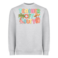 Heather Grey teacher off duty summer Heavyweight Sweatshirt - JahusDesignShop