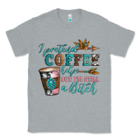 Heather Grey i pretend coffee helps but i'm still a bitch Classic Tee - Artiststas