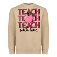 Teach With Love Heavyweight Sweatshirt | Teevron