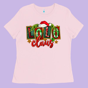 Christmas Lolo Claus Ladies Tee Designed By Fadigitalartstudio