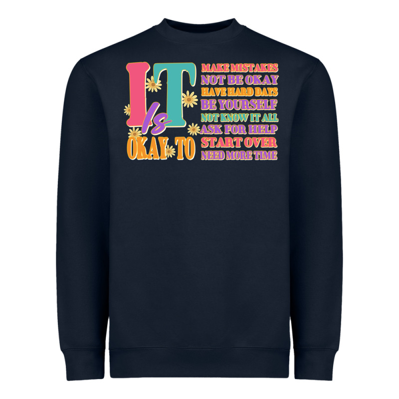 It Is Okay To Heavyweight Sweatshirt by JahusDesignShop | Teevron