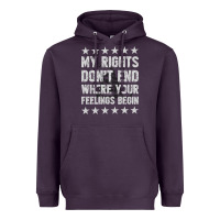 Plum My Rights Don't End Where Your Feelings Begin Heavyweight Hoodie - artisFamous