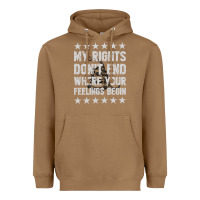 Toasted Coconut My Rights Don't End Where Your Feelings Begin Heavyweight Hoodie - artisFamous