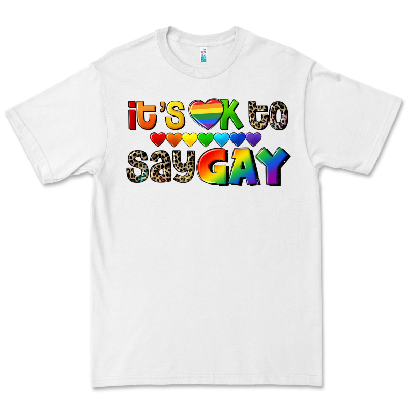 It's Okay To Say Gay Pride Premium Tee by CowGirlArtShop | Teevron