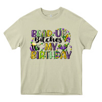 Mossy bead up bitches itsmy birthday cg (1) Heavy Core Tee - CowGirlArtShop