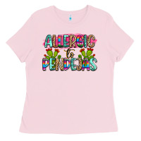 Bubblegum Pink Allergic to pendejas mexico Ladies Tee - FaDigitalArtStudio
