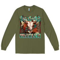 Army Green Somebody's Problem Bull Skull Long Sleeve Tee - FaDigitalArtStudio
