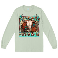 Matcha Somebody's Problem Bull Skull Long Sleeve Tee - FaDigitalArtStudio