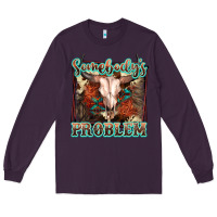Plum Somebody's Problem Bull Skull Long Sleeve Tee - FaDigitalArtStudio