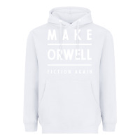 White Basic Orwell 1984 - Anti Trump Gift Political Heavyweight Hoodie - artisFamous