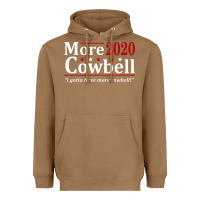 Toasted Coconut more cowbell 2020 election Heavyweight Hoodie - artisFamous
