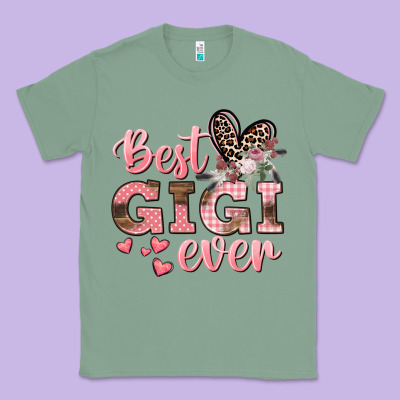Best Gigi Ever Mother's Day Classic Tee Designed By Cowgirlartshop