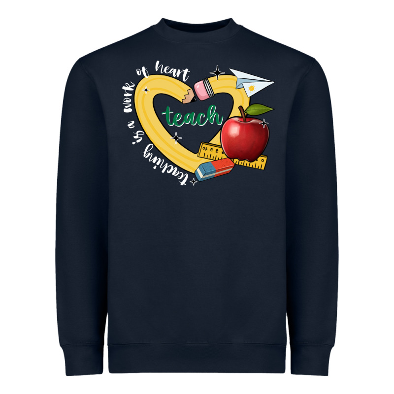 Teaching Is A Work Of Heart Heavyweight Sweatshirt by JahusDesignShop | Teevron
