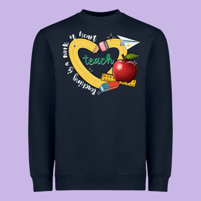 Teaching Is A Work Of Heart Heavyweight Sweatshirt Designed By Jahusdesignshop
