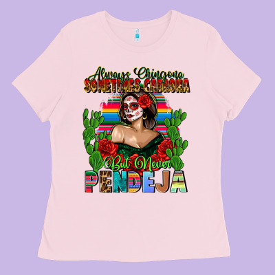 Mexican Chingona Ladies Tee Designed By Fadigitalartstudio
