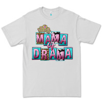 Dove Grey Mama of Drama Mother's Day Premium Tee - CowGirlArtShop