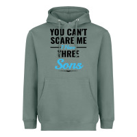 Sage you can't scare me i have three sons Heavyweight Hoodie - artisFamous