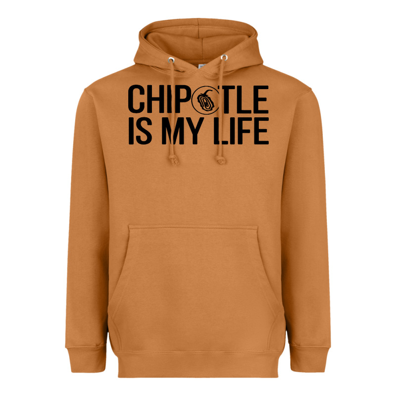 Chipotle Is My Life Heavyweight Hoodie by artisFamous | Teevron